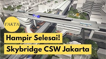 Integrasi Segera Hadir! Inilah Proses Pembangunan Skybridge CSW Jakarta
