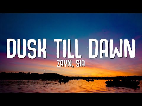 ZAYN, Sia - Dusk Till Dawn (Lyrics)