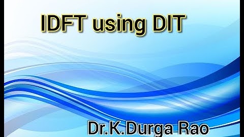 🔷️ Inverse Discrete Fourier Transform || IDFT || DIT Method  || DSP