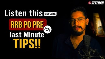 Motivational Video | Last Min Tips | Listen this before RRB PO PRELIM 2024 | Veteran | Yashraj Sir
