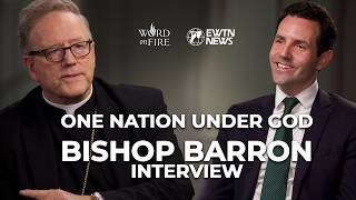 Exclusive: Bishop Barron on the 250th Anniversary of the US & More | EWTN News Special