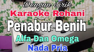 KARAOKE Penabur Benih | Nada Pria| Alfa Dan Omega Nada Dasar A = Do