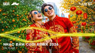 Nhạc Đám Cưới Remix 2026 - Nhạc Đám Cưới Bass Cực Mạnh - LK Nhạc Đám Cưới Remix 2026 Hay Nhất