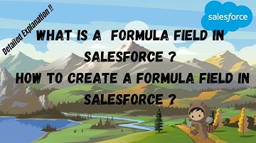 Getting Started With Formulas in Lightning Experience | How to create formula fields in Salesforce