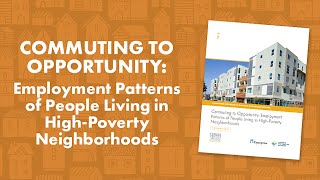 Commuting to Opportunity: Employment Patterns of People Living in High-Poverty Neighborhoods