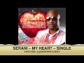 Serani - My Heart | Single | November 2013 |