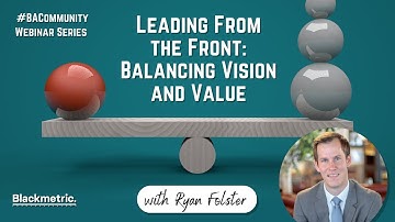 Leading From the Front: Balancing Vision and Value with Ryan Folster