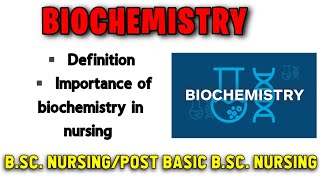 🛑Biochemistry and Its Importance in Nursing | Nursing Notes | BSc Nursing/Post BSc Nursing  