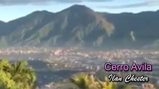 Video thumbnail of "Cerro el avila - iLan Chester"