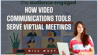How Video Communications Tools Serve Virtual Meetings