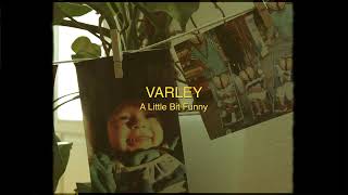 Varley - A Little Bit Funny (Official Lyric Video)