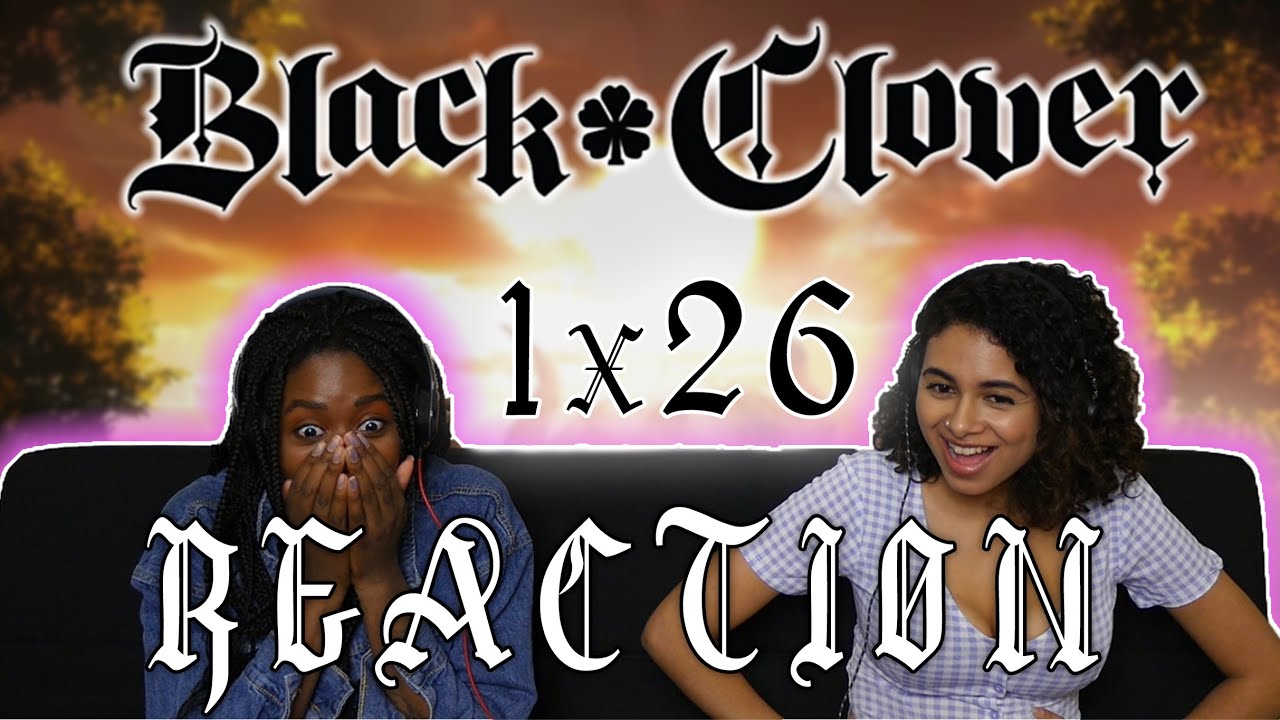 Black Clover 1x26 REACTION!!
