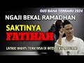 Gus baha terbaru  ngaji bekal ramadhan saktinya fatihah ngajigusbaha82