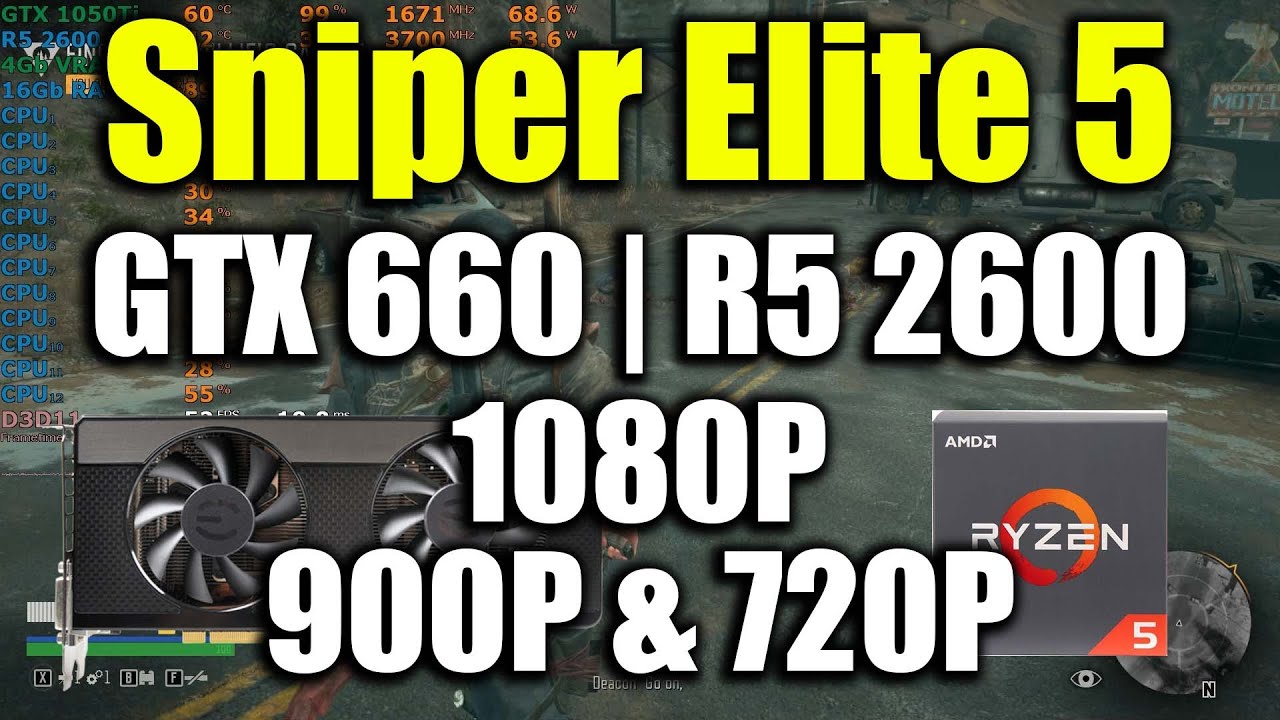 Sniper Elite 5 - GTX 660 | Ryzen 5 2600 | 1080P, 900P & 720P - YouTube