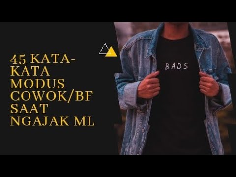 45 Kata-Kata Modus Cowok/BF Saat Ngajak Gitu4n