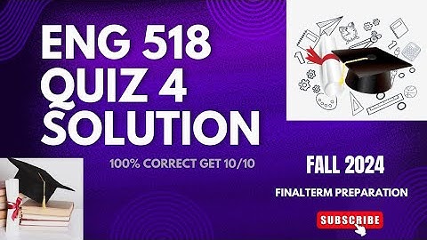 Eng 518 quiz 4 solution fall 2024|Current solution of 518|💯correct