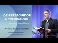 De perseguidor a predicador - Pastor José Manuel Sierra