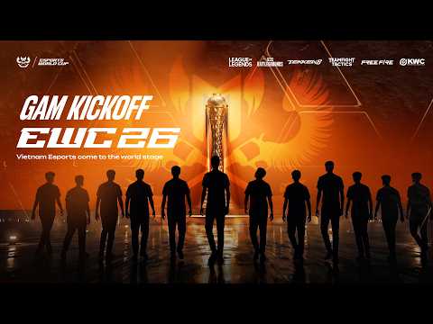 OFFICIAL GAM KICKOFF EWC 2026 | Vietnam esports come to the world stage | EWC26