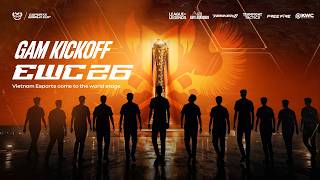 OFFICIAL GAM KICKOFF EWC 2026 | Vietnam esports come to the world stage | EWC26
