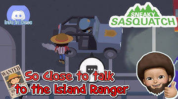 Sneaky Sasquatch - So close to talk to the Island Ranger