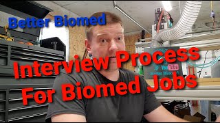 Interview Process for Biomed Job