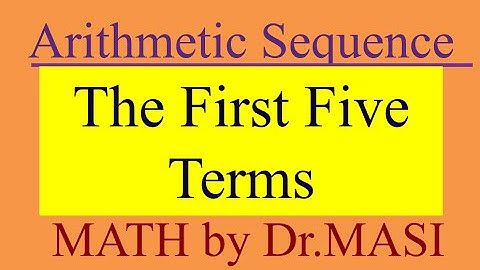 Write the First Five terms from General Formula Arithmetic Sequence