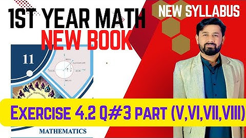 Exercise 4.2 Question#3 part(V,VI,VII,VIII)|11th Class Math updated new book 2025|#11thmath#mathbook