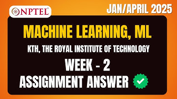 NPTEL Machine Learning Week 2 Assignment Answers | Jan/ April 2025