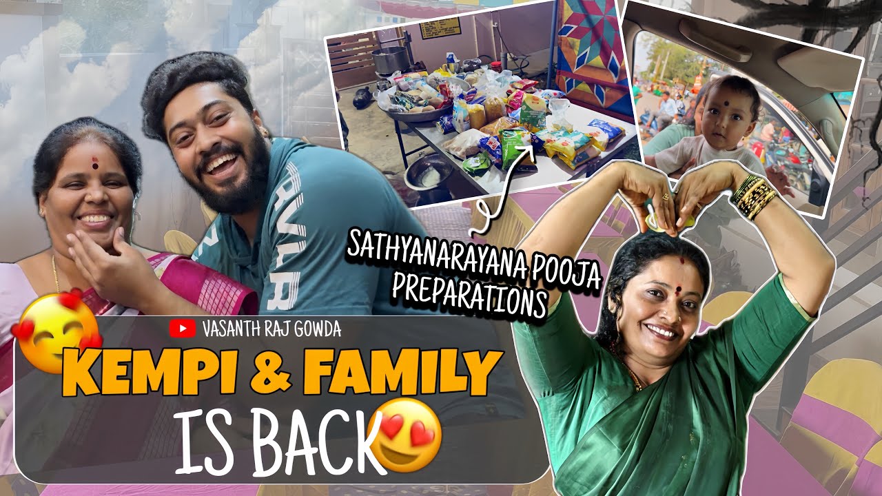KEMPI & FAMILY IS BACK 🥰 || SATHYNARAYANA POOJA PREPARATIONS 🙏🏻 || #kannada #vasanthrajgowda 