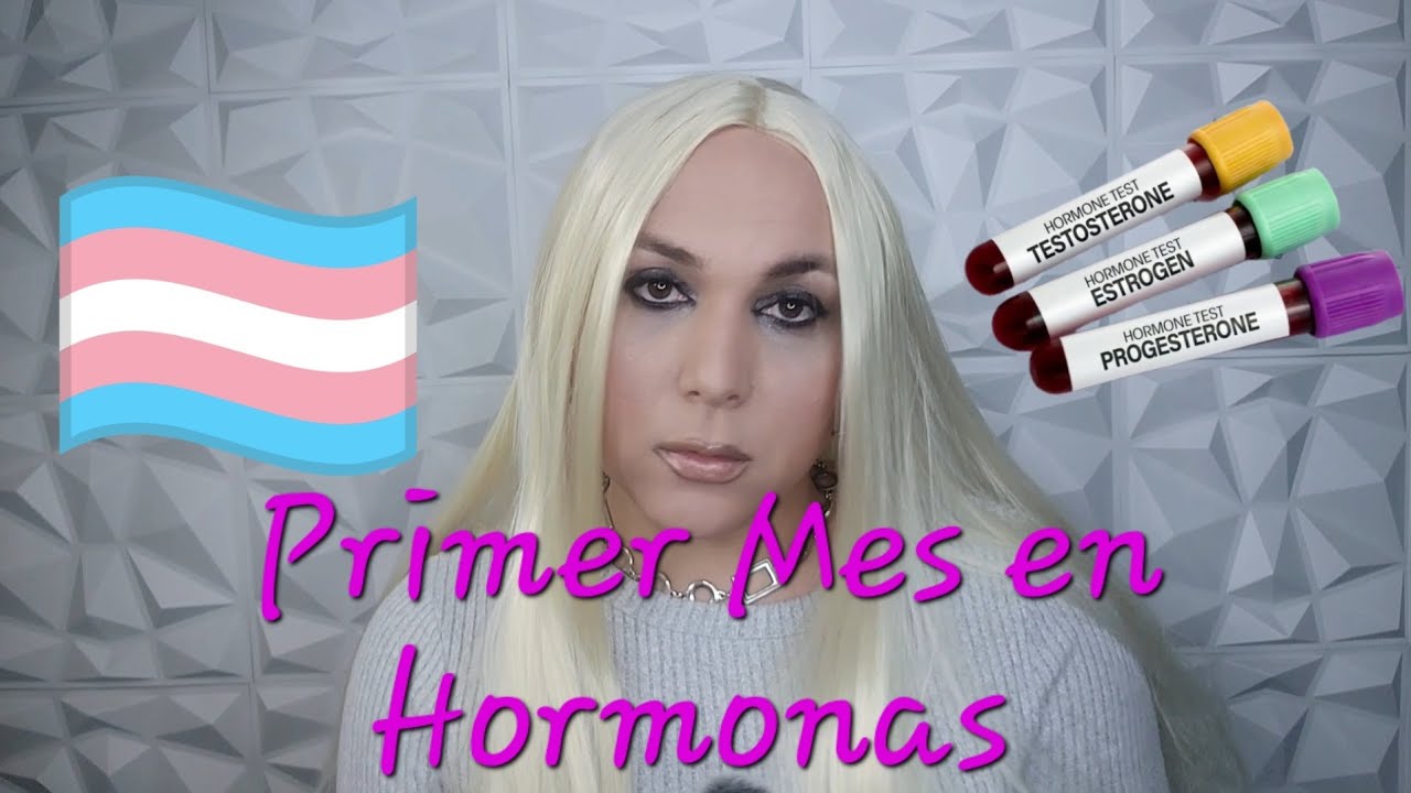 Mi Primer Mes en Hormonas Femeninas TRH ( Chica Trans despues de los 30 años)