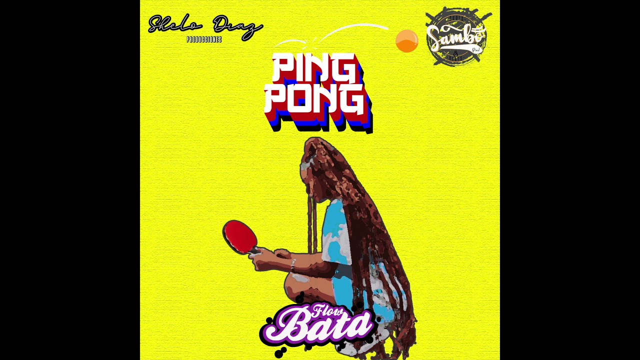 Watch FlowBata x PING PONG x SamboProd x SheloDiaz on YouTube Watch FlowBata x PING PONG x SamboProd x SheloDiaz on YouTube