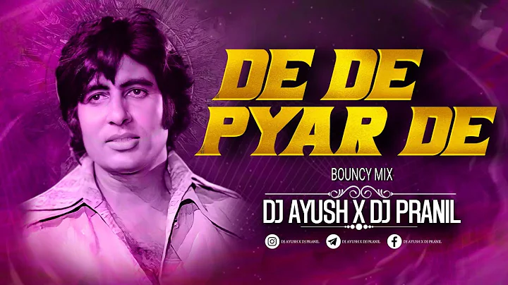 De De Pyar De | Bouncy Mix | Dj Ayush X Dj Pranil ( AP Brothers )