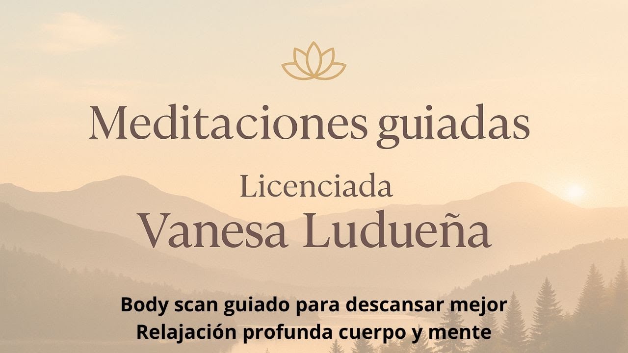 Relajación profunda cuerpo y mente | Body scan guiado para descansar ...