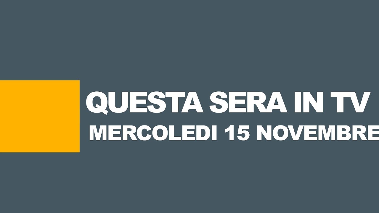 Stasera In Tv Prima Serata Tutti I Canali