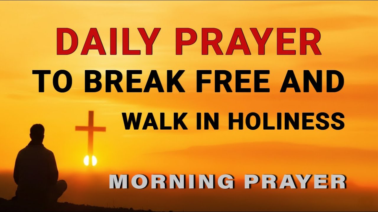 Walk In Holyness Tired of The Same Sin Cycle | A Prayer to Break Free & Walk in Holiness ...