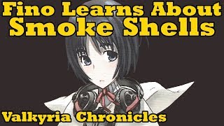 Fino Learns About Smoke Shells - Valkyria Chronicles Highlight