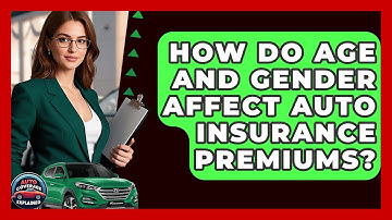 How Do Age And Gender Affect Auto Insurance Premiums? - Auto Coverage Explained