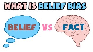 What is Belief Bias | Explained in 2 min