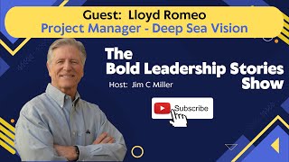 Bold Leadership Stories Show - Lloyd Romeo Interview