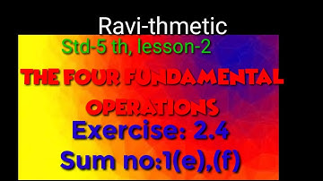 Std 5th|| 2-Four fundamental operations|| Exercise 2.4|| sum no: 1(e),(f)