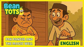 Pak Pandir and the Magic Well | Malay Folklore  | Kids Animation | Stories for Kids | Bean Tots