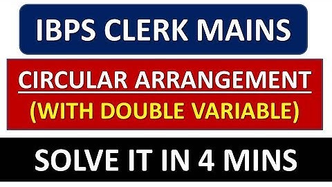 CIRCULAR ARRANGEMENT WITH DOUBLE VARIABLE || IBPS CLERK MAINS 2019
