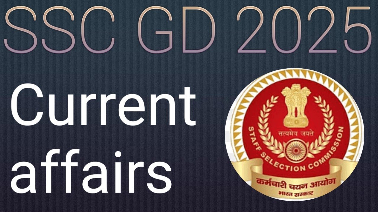 SSC GD 2025 Current affairs Most important questions for exam - YouTube