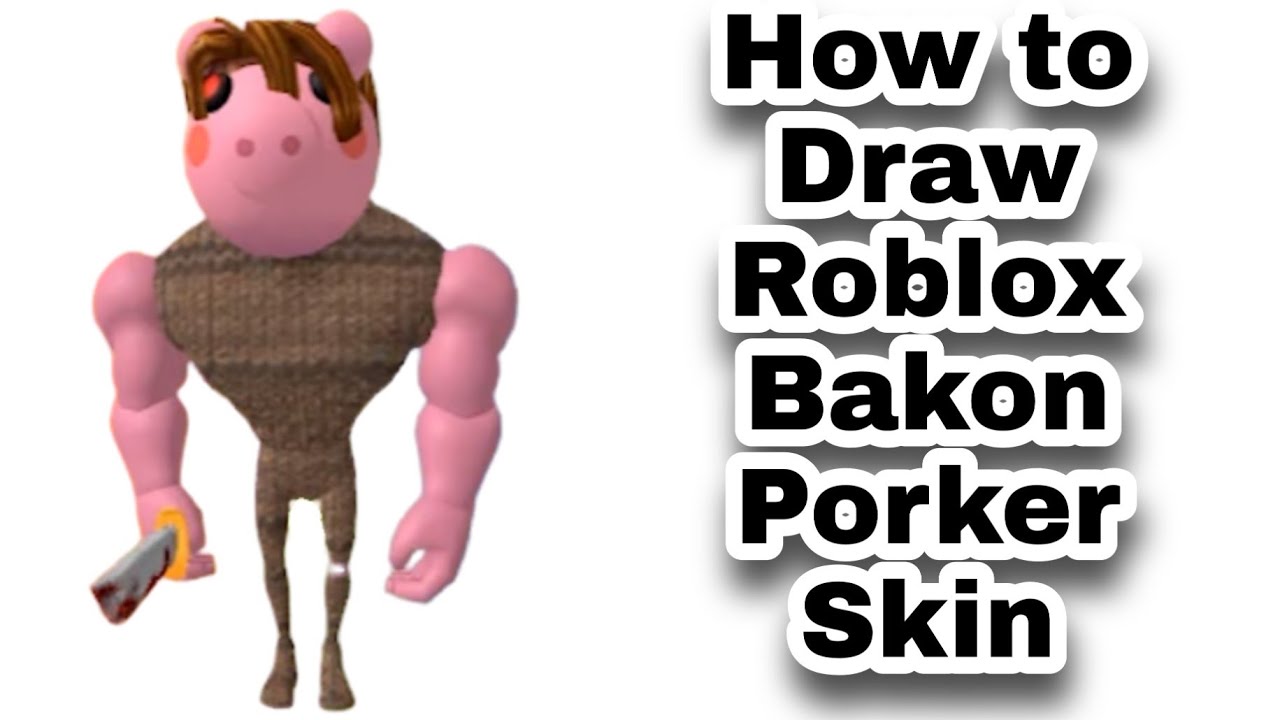 How To Draw Roblox Bakon Porker Skin Roblox Piggy Step By Step Youtube - roblox bakon youtuber skins