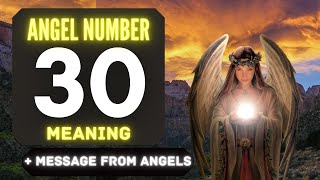 The Powerful Symbolism of Angel Number 30: Messages from Your Angels Content