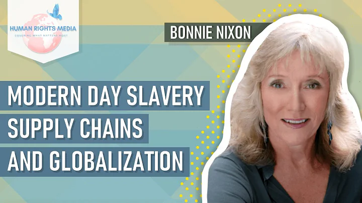 BONNIE NIXON ON MODERN SLAVERY AND SUPPLY CHAIN AN...