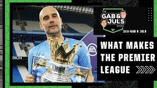 How did the Premier League become the world’s biggest league? | Gab & Juls | ESPN FC