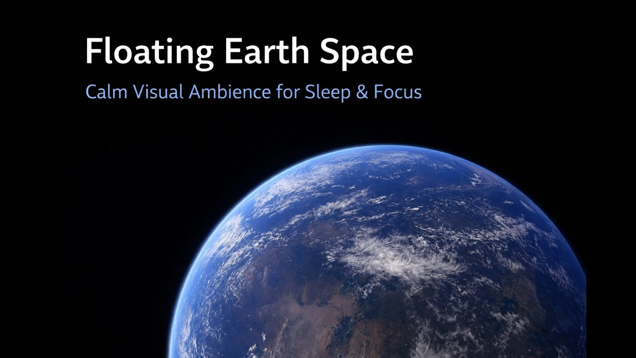 Floating Earth Space — Calm Deep Space Ambience for Sleep & Focus
