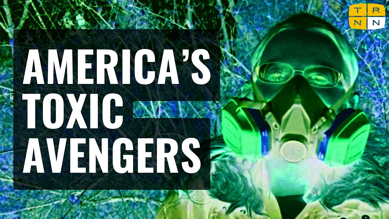 Meet America’s Real-Life ‘Toxic Avengers’