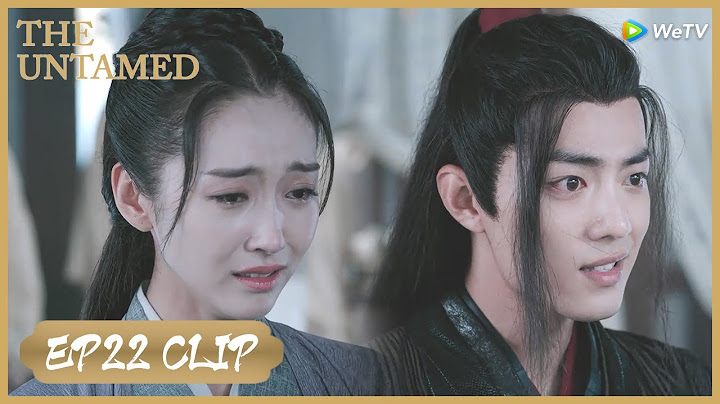 【The Untamed】Highlight | Wei Wuxian got mad at the man because of his senior sister! | 陈情令 | ENG SUB - DayDayNews